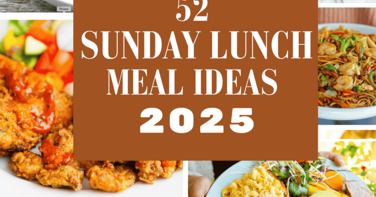 52 Sunday Lunches of 2025: Weekly Meal Inspiration for Your Table