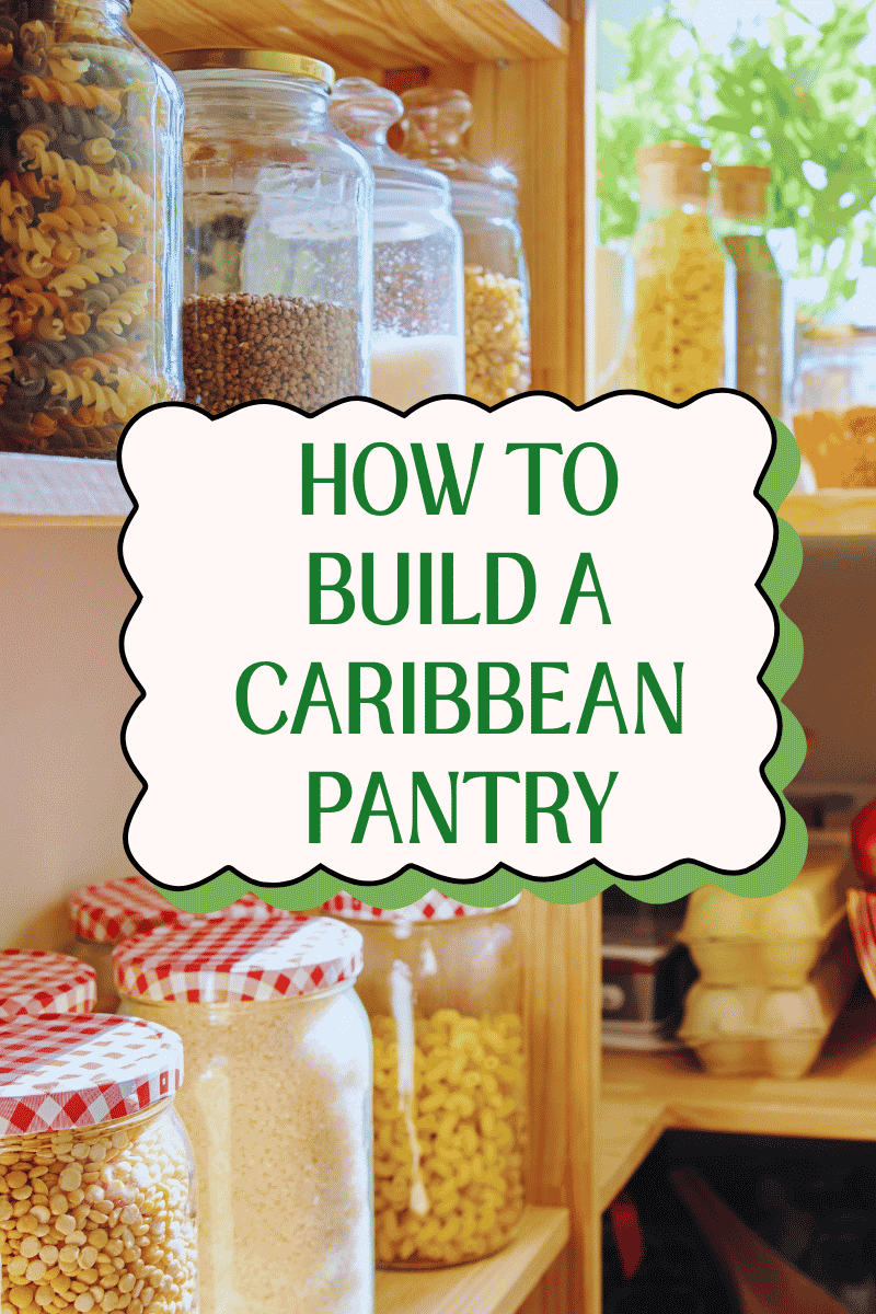 How to Build a Caribbean Pantry (With Recipes)